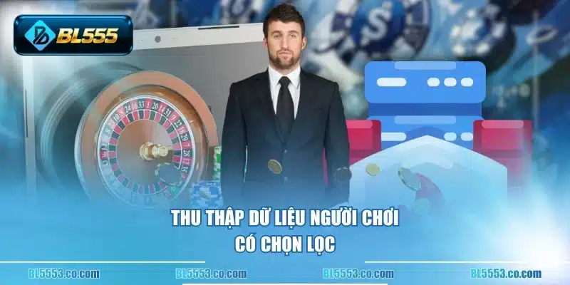 Thu thập dữ liệu người chơi có chọn lọc